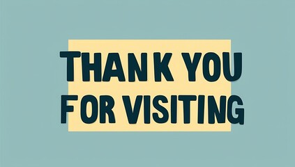 Thank You For Visiting Message Graphic Design