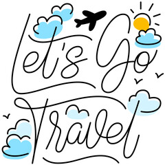 lettering let's go travel with birds and clouds text