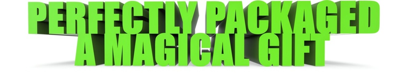 Perfectly Packaged a Magical Gift, 3d text