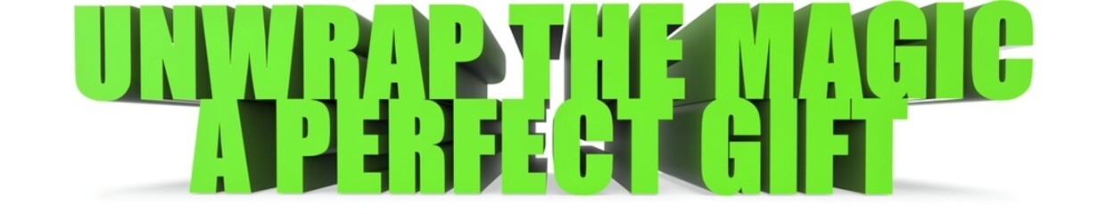 Unwrap The Magic a Perfect Gift, 3d text
