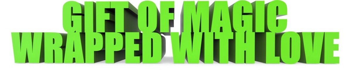 Gift Of Magic wrapped With Love, 3d text