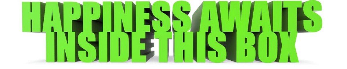 Happiness Awaits inside This Box, 3d text