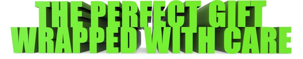 The Perfect Gift wrapped With Care, 3d text