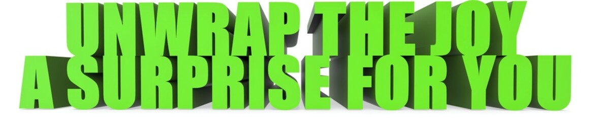 Unwrap The Joy a Surprise For You, 3d text