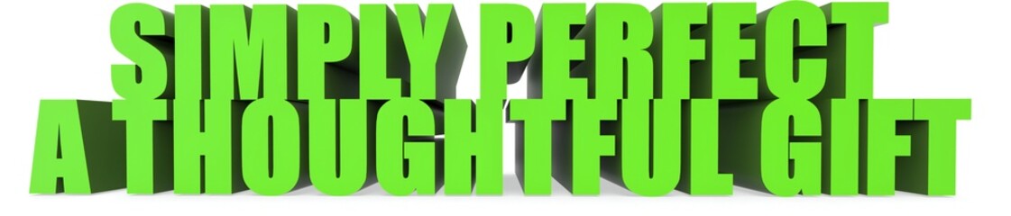 Simply Perfect a Thoughtful Gift, 3d text