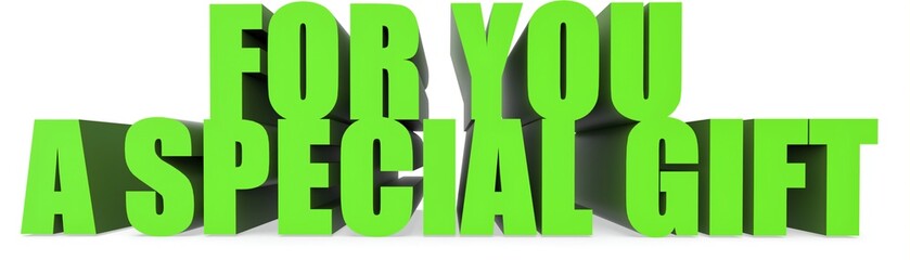 For You a Special Gift, 3d text