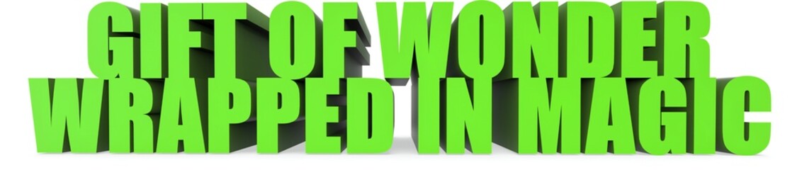 Gift Of Wonder wrapped In Magic, 3d text