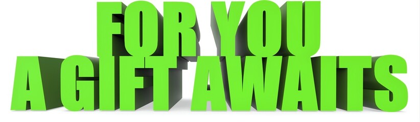Fototapeta premium For You a Gift Awaits, 3d text