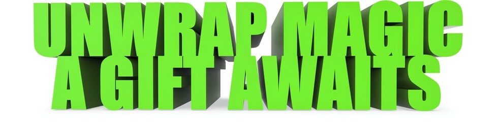 Unwrap Magic a Gift Awaits, 3d text