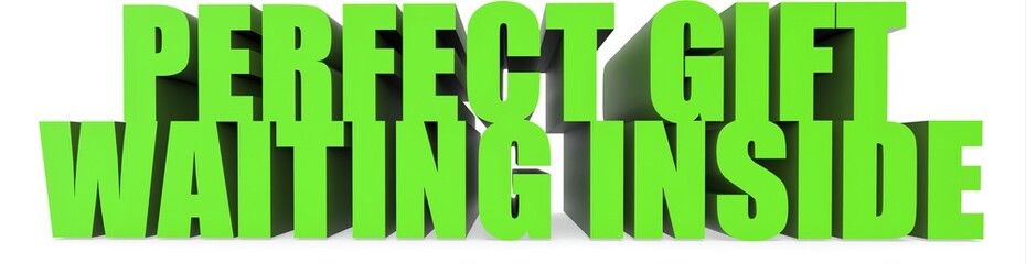 Perfect Gift waiting Inside, 3d text