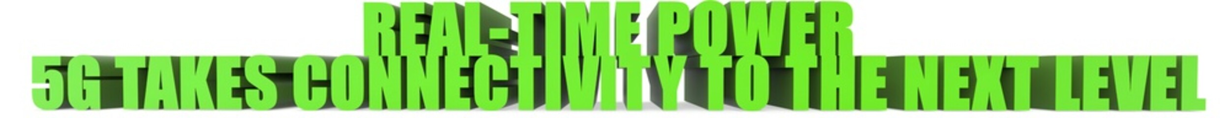 Real Time Power 5g Takes Connectivity To The Next Level, 3d text