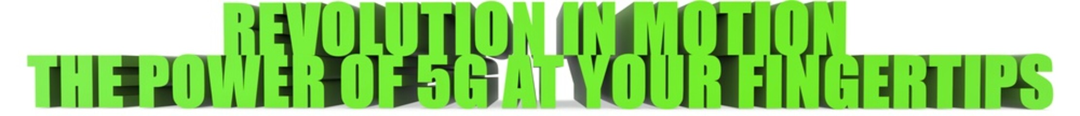 Obraz premium Revolution In Motion The Power Of 5g At Your Fingertips, 3d text