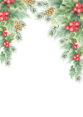 Christmas card vertical template with holly, red berries, spruce branches and cones. Hand drawn watercolor isolated illustration with copy space for text for New year greeting card template, A4, A5.