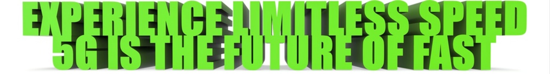 Obraz premium Experience Limitless Speed 5g Is The Future Of Fast, 3d text