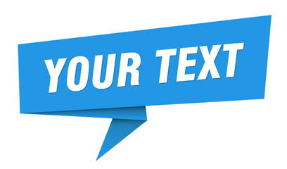 YOUR TEXT speech bubble, banner, label, sign