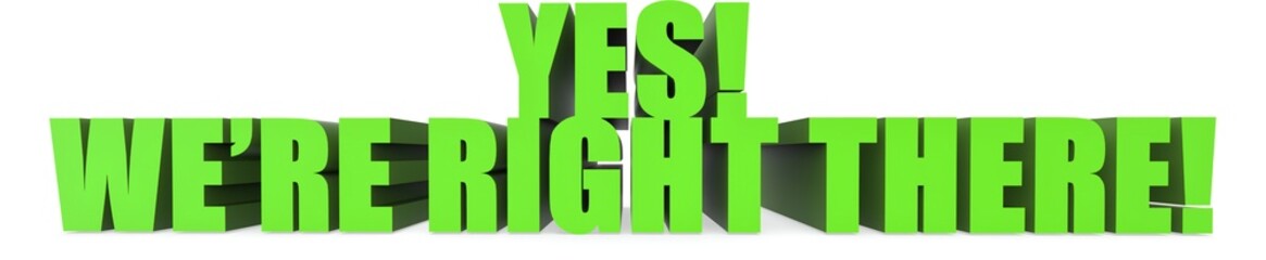 Yes! Were Right There!, 3d text