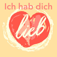 Love Card with German quote “ I love you” with hand drawn hart and hand written: lieb “love”. Vector, isolated with texture. Doodle style.