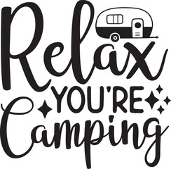 Relax You're Camping