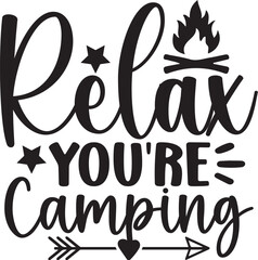 Obraz premium Relax You're Camping