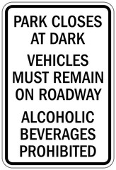 Park sign park closes at dark, vehicles must remain on roadway. Alcoholic beverages brohibited