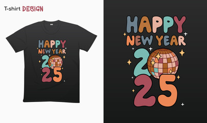 "Happy new year 2025". Retro vintage design. Typography funny phrase. Welcome 2025. Happy new year 2025. For stickers, t-shirts,mugs, etc. Eps 10