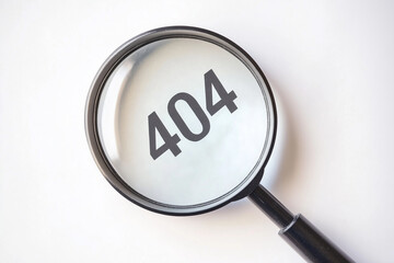 magnifying glass on the paper 404