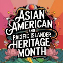 Asian American and Pacific Islander Heritage Month Celebration
