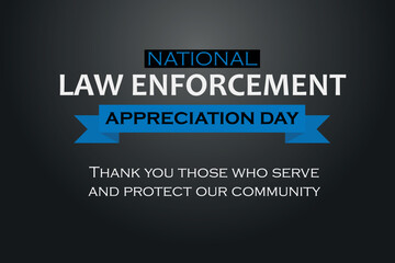 Law enforcement appreciation day is observed every year on January 9. Inscription on a dark gray background. EPS10 vector.