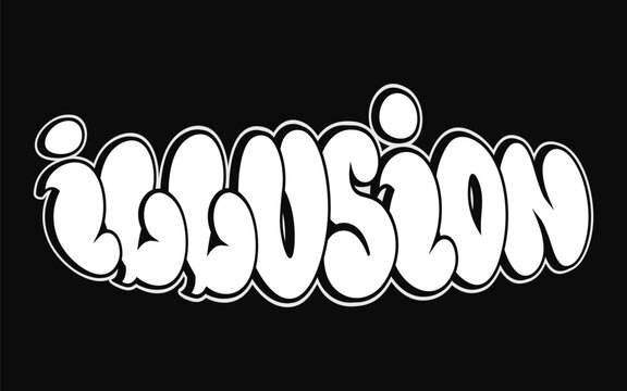 Naklejki Illusion - single word, letters graffiti style. Vector hand drawn logo. Funny cool trippy word Illusion, fashion, graffiti style print t-shirt, poster concept