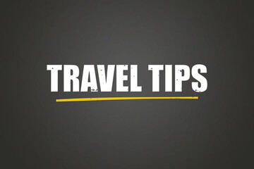 Travel Tips. A blackboard with white text. Illustration with grunge text style.