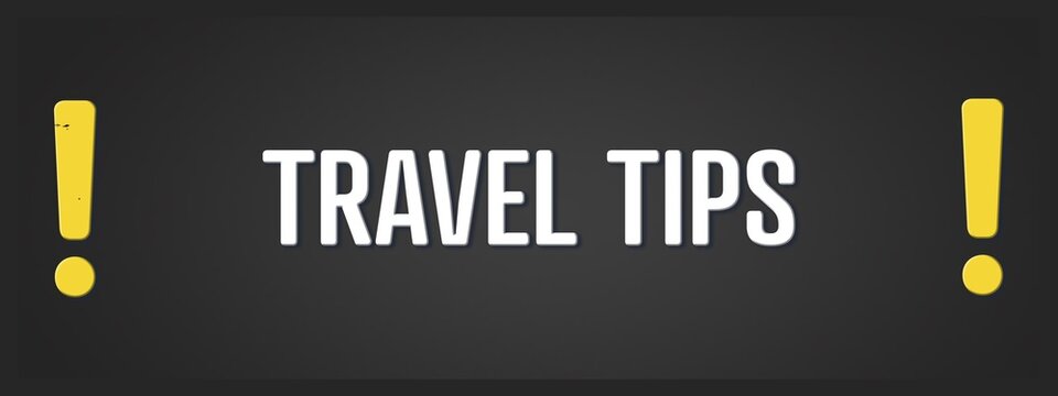 Travel Tips. A blackboard with white text. Illustration with grunge text style.