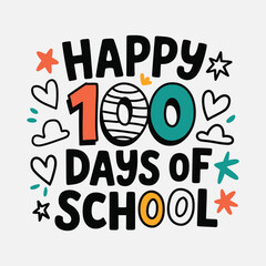 A Happy 100 Days of School Typography T-Shirt Design.