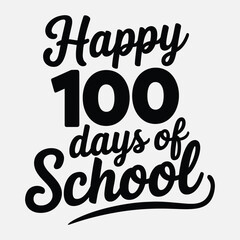 A Happy 100 Days of School Typography T-Shirt Design.