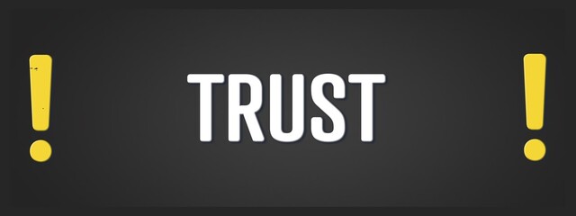 Fototapeta premium Trust. A blackboard with white text. Illustration with grunge text style.
