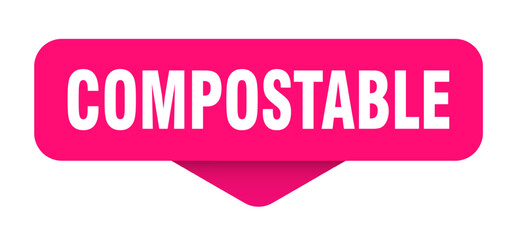 COMPOSTABLE banner, button, sign