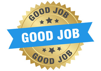 GOOD JOB label, sign