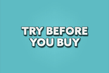 try before you buy. A Illustration with white text isolated on light green background.