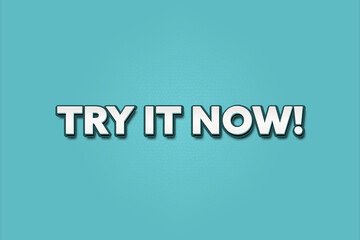 Try it now. A Illustration with white text isolated on light green background.