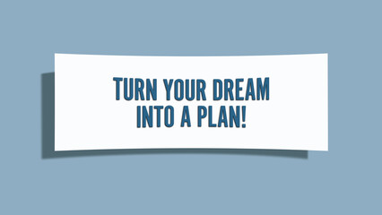 Turn your Dream into a Plan. A card isolated on blue background.