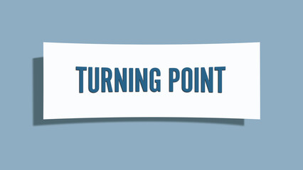 Turning Point.. A card isolated on blue background.