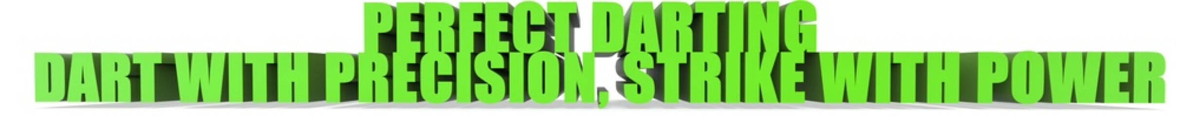 Obraz premium Perfect Darting Dart with Precision Strike with Power, 3d text