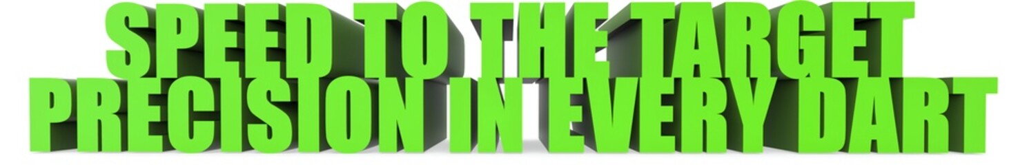 Obraz premium Speed to the Target Precision in Every Dart, 3d text