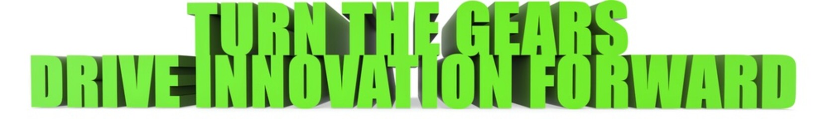 Turn the Gears Drive Innovation Forward, 3d text