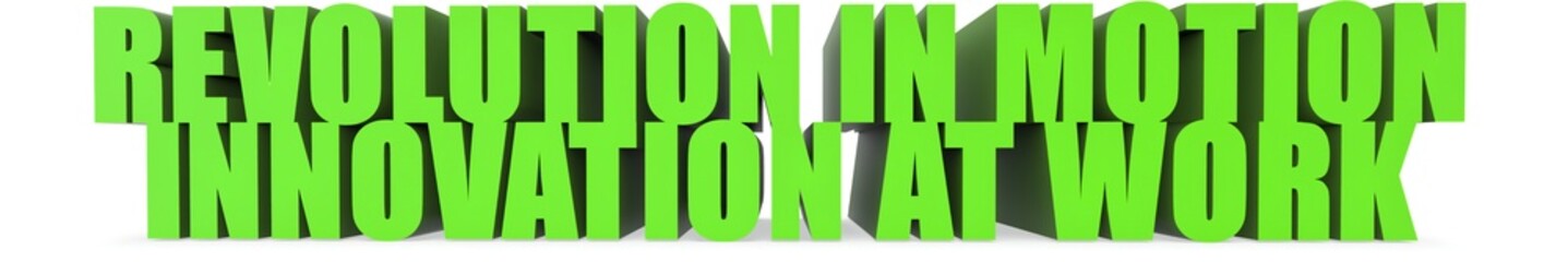 Revolution in Motion Innovation at Work, 3d text