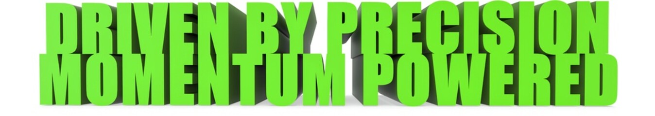 Obraz premium Driven by Precision Momentum Powered, 3d text