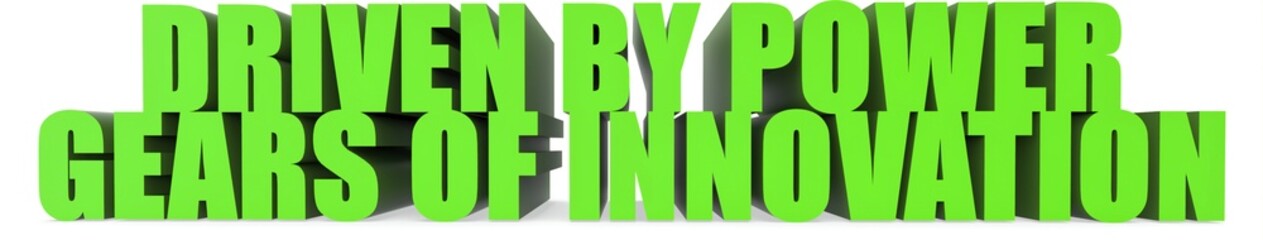 Driven by Power Gears of Innovation, 3d text