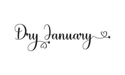 Elegant Dry January Freehand monoline typography.  Celebrated during January to abstain from alcohol. EPS 10/AI