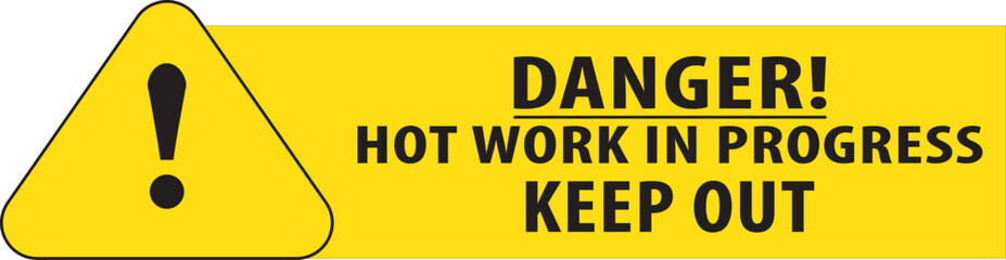 Hot work in progress keep out sign vector.eps