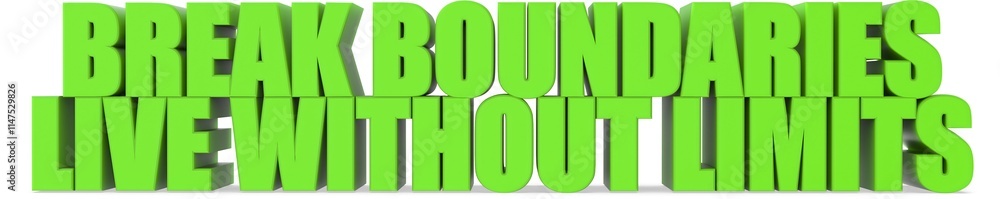 Poster break boundaries live without limits, 3d text