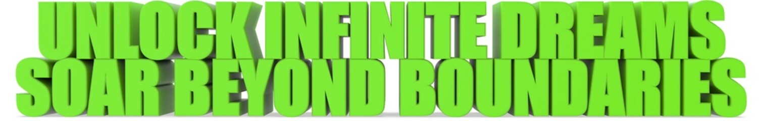 Unlock Infinite Dreams Soar Beyond Boundaries, 3d text